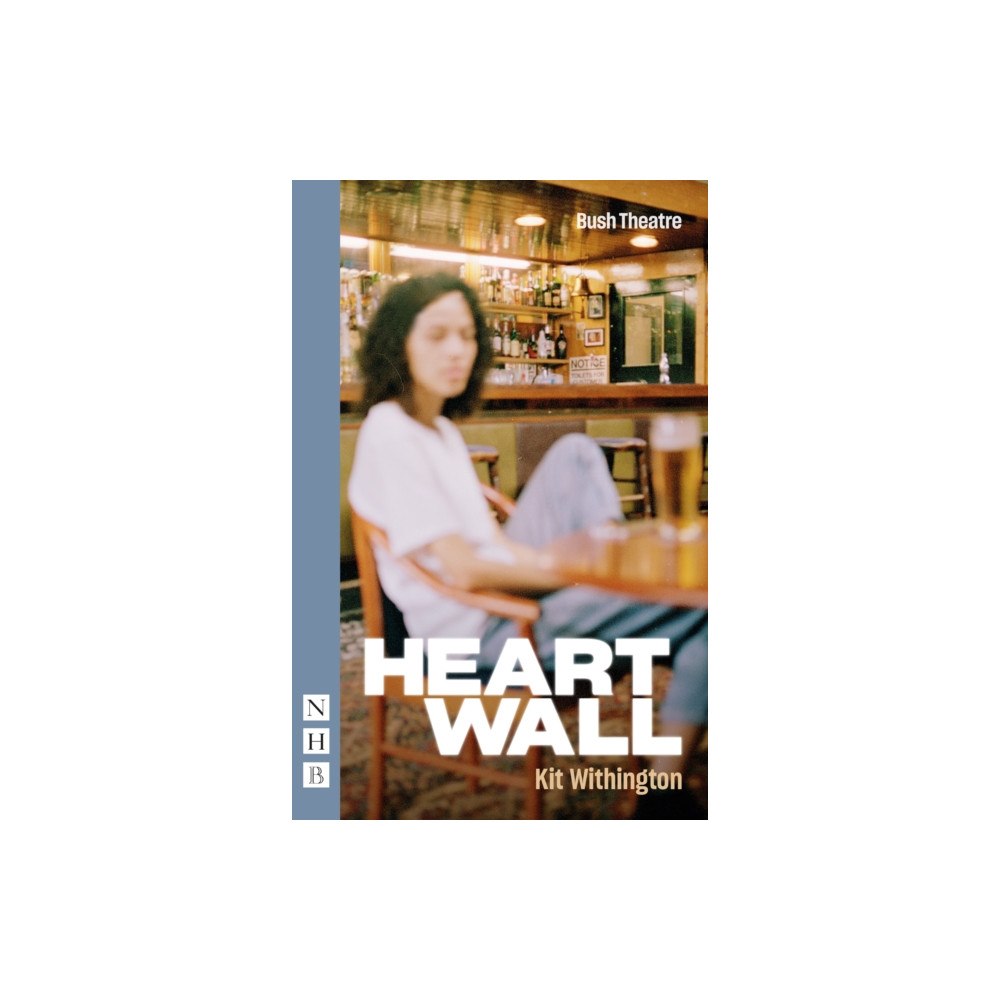 Nick Hern Books Heart Wall (häftad, eng)