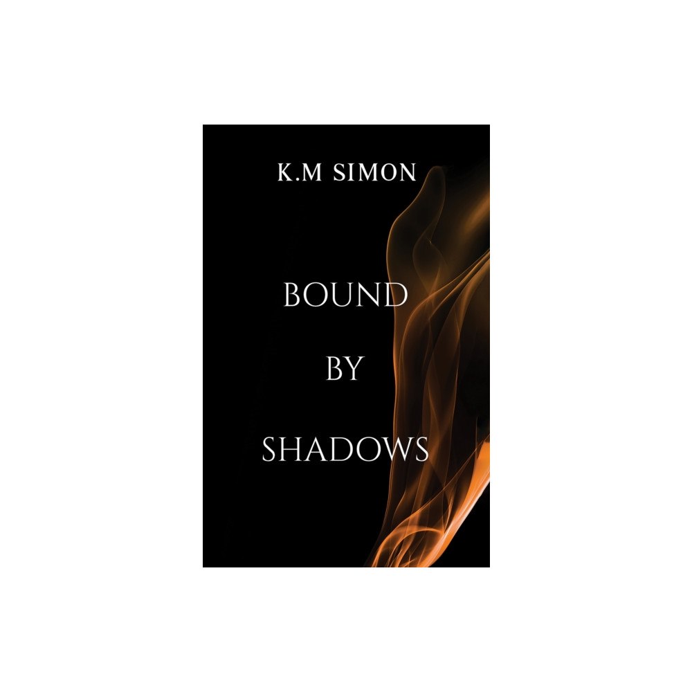 Austin Macauley Publishers Bound by Shadows (häftad, eng)