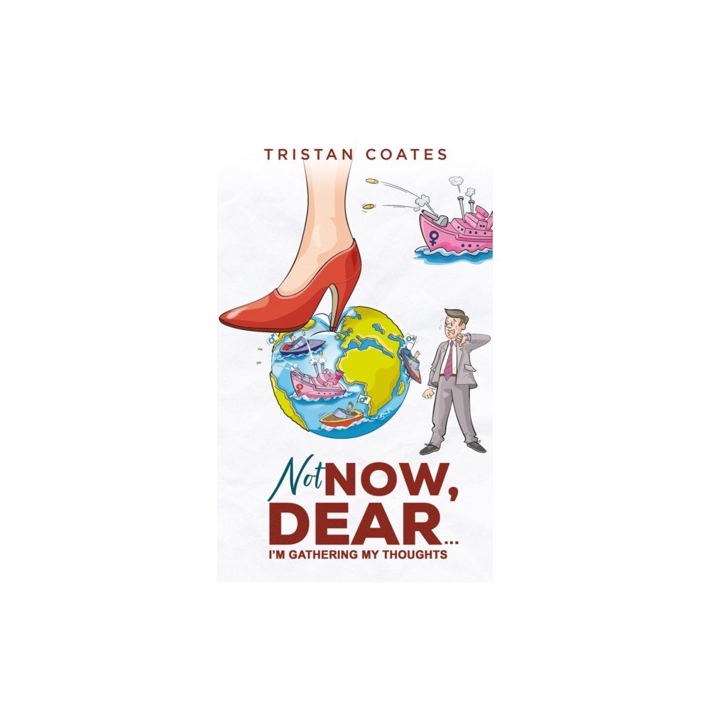 Austin Macauley Publishers Not Now, Dear… (häftad, eng)