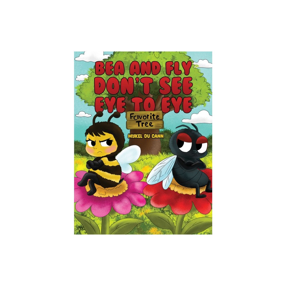 Austin Macauley Publishers Bea and Fly Don't See Eye to Eye (häftad, eng)