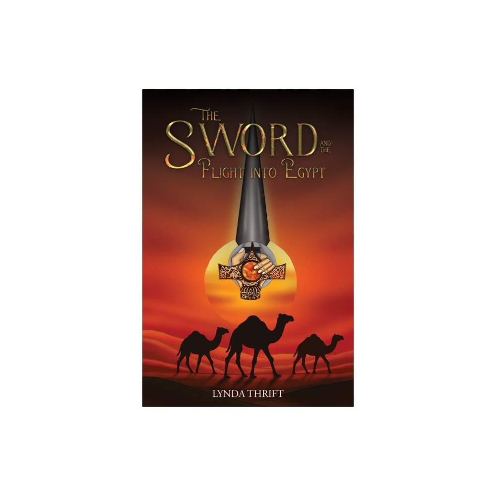 Austin Macauley Publishers The Sword and the Flight into Egypt (häftad, eng)