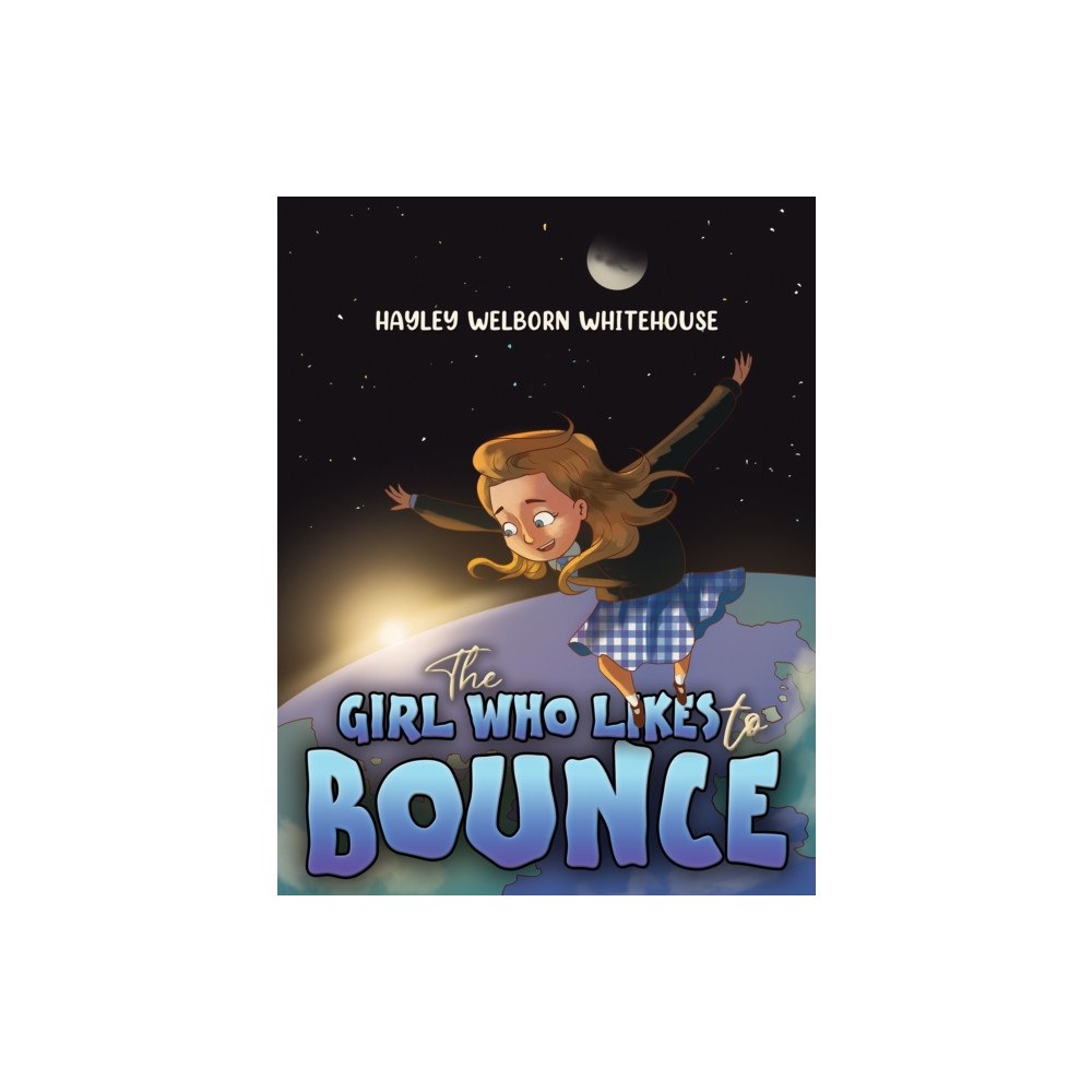 Austin Macauley Publishers The Girl Who Likes to Bounce (häftad, eng)
