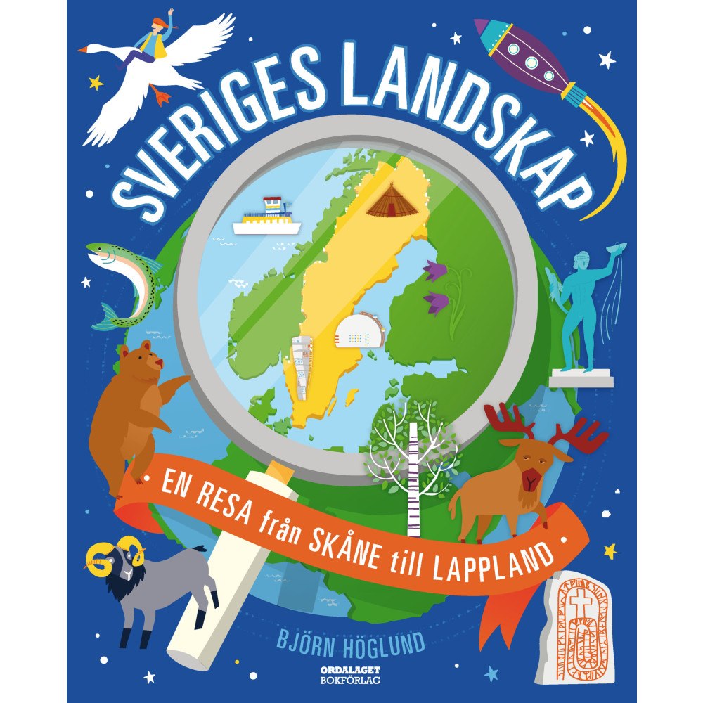 Björn Höglund Sveriges landskap : en resa från Skåne till Lappland (inbunden)