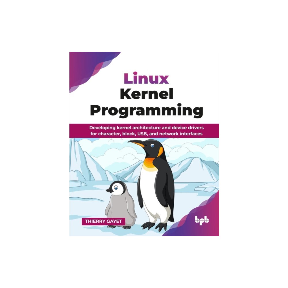 BPB Publications Linux Kernel Programming (häftad, eng)