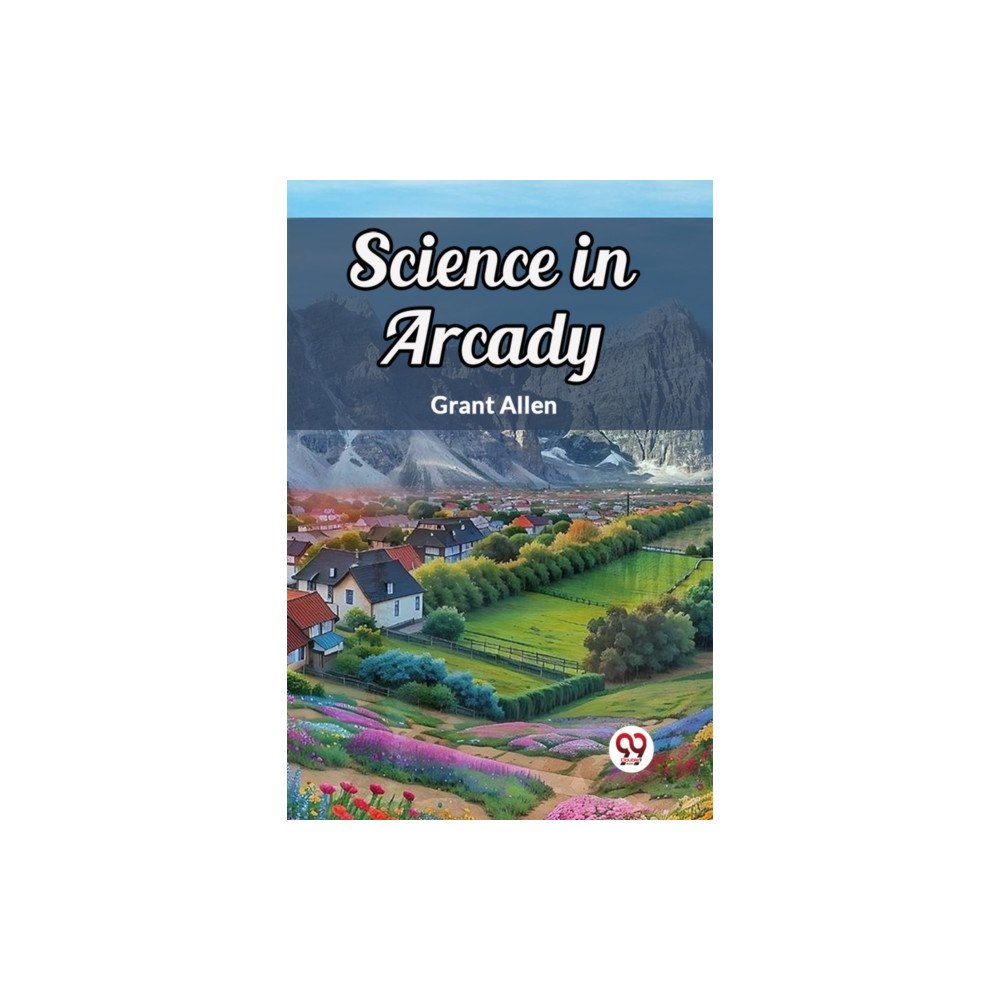 Double 9 Books LLP Science in Arcady (Edition2024) (häftad, eng)
