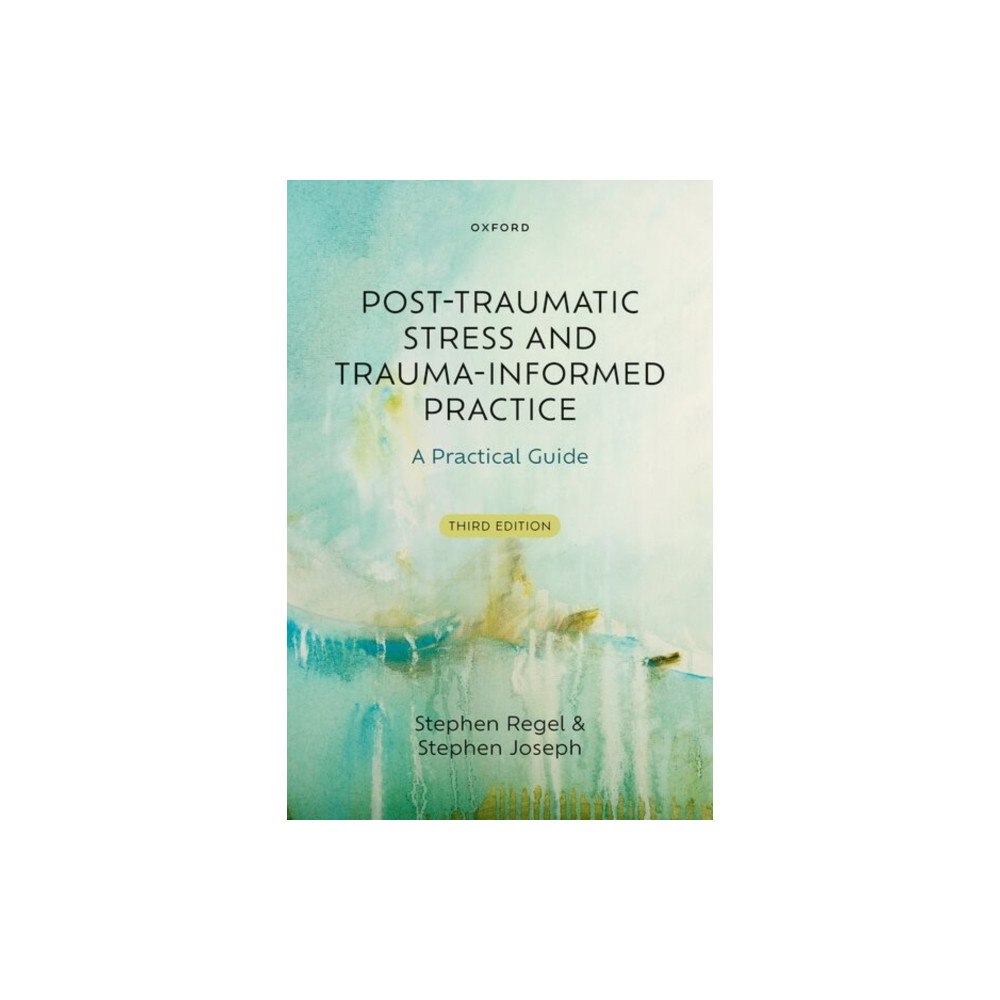 Oxford University Press Post-Traumatic Stress and Trauma-Informed Practice (häftad, eng)