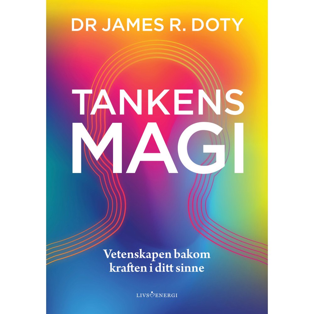 Livsenergi Tankens magi (inbunden)