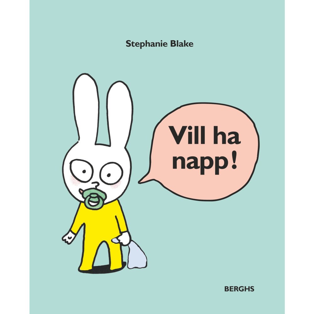 Stephanie Blake Vill ha napp! (inbunden)