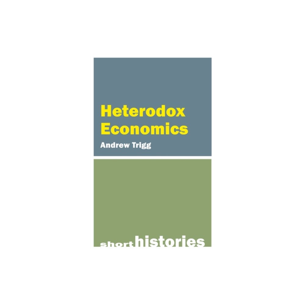Edinburgh university press Heterodox Economics (inbunden, eng)
