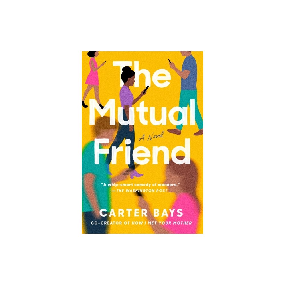 Carter Bays The Mutual Friend (häftad, eng)