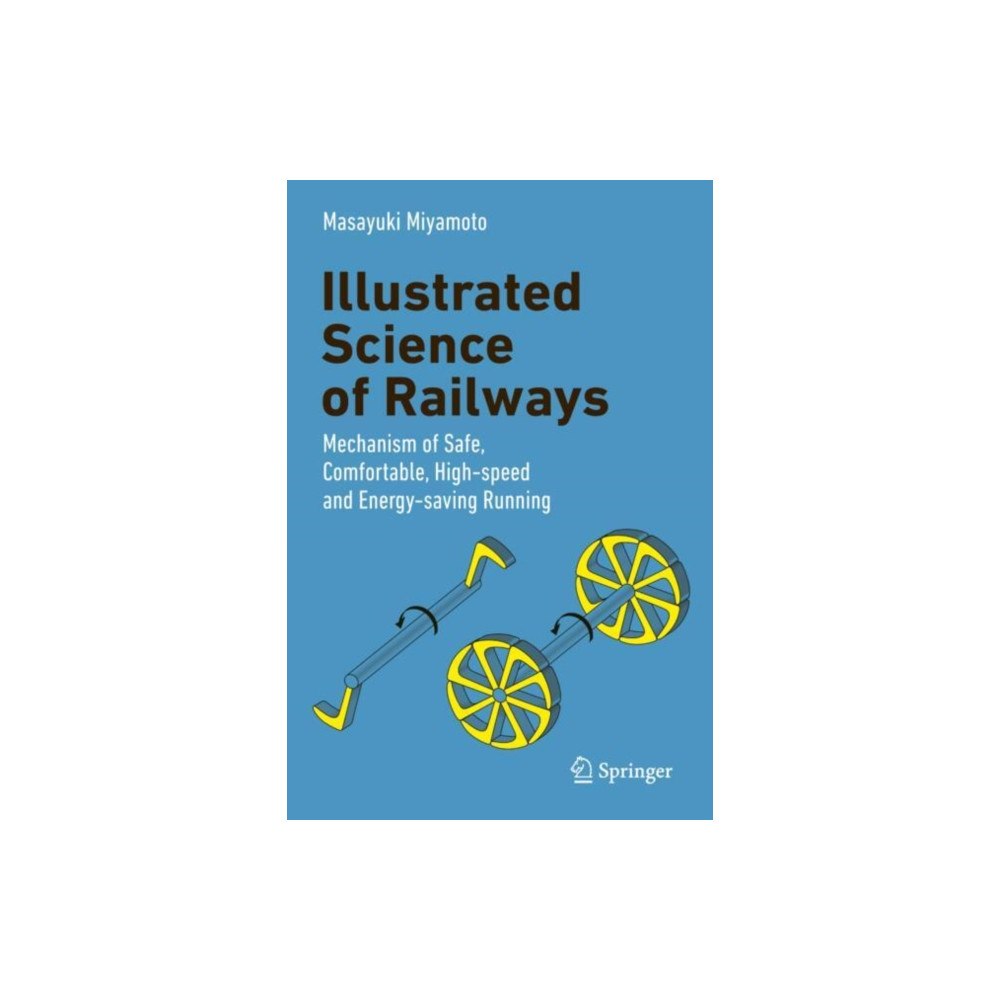 Springer Verlag, Singapore Illustrated Science of Railways (inbunden, eng)
