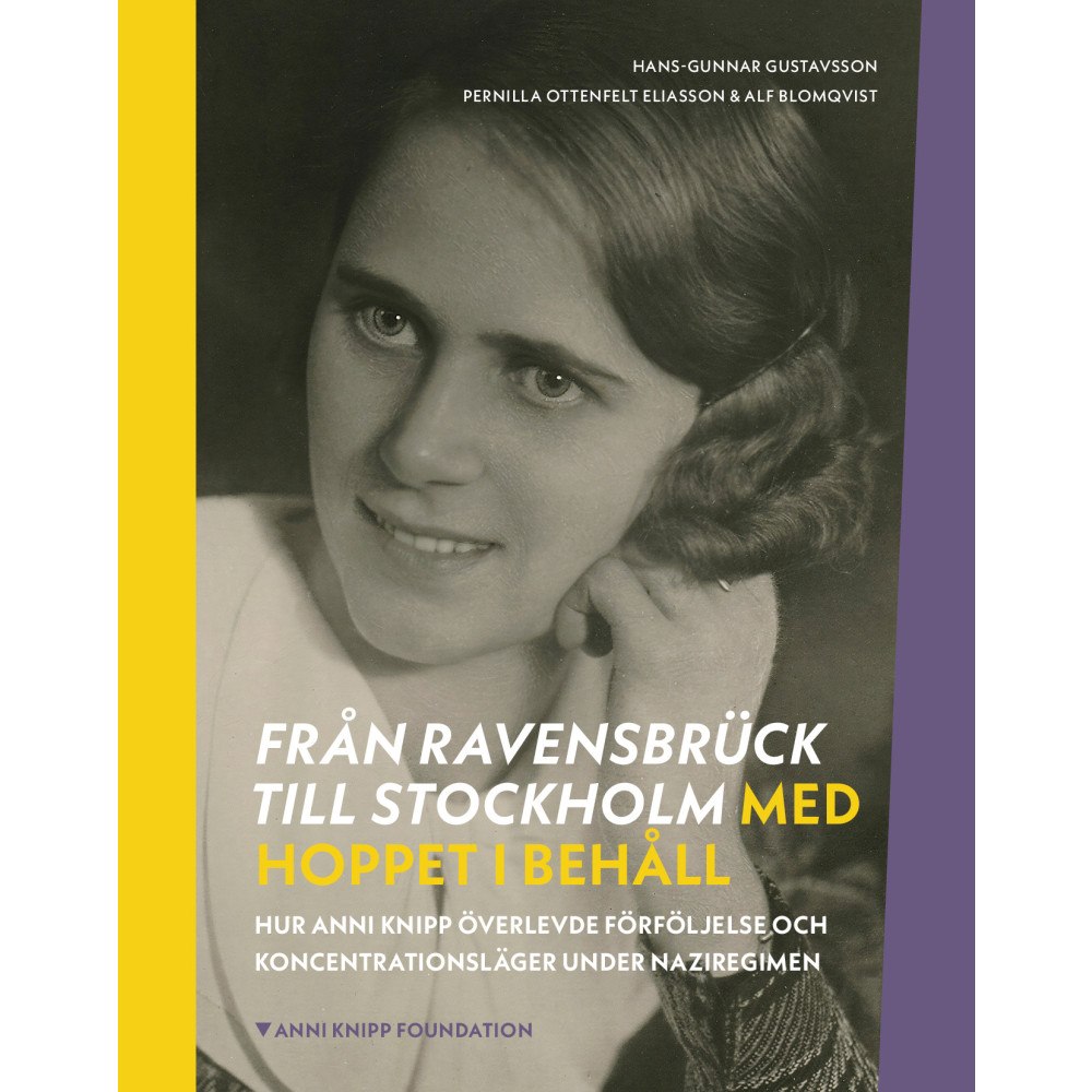 Hans-Gunnar Gustavsson Från Ravensbrück till Stockholm med hoppet i behåll (inbunden)