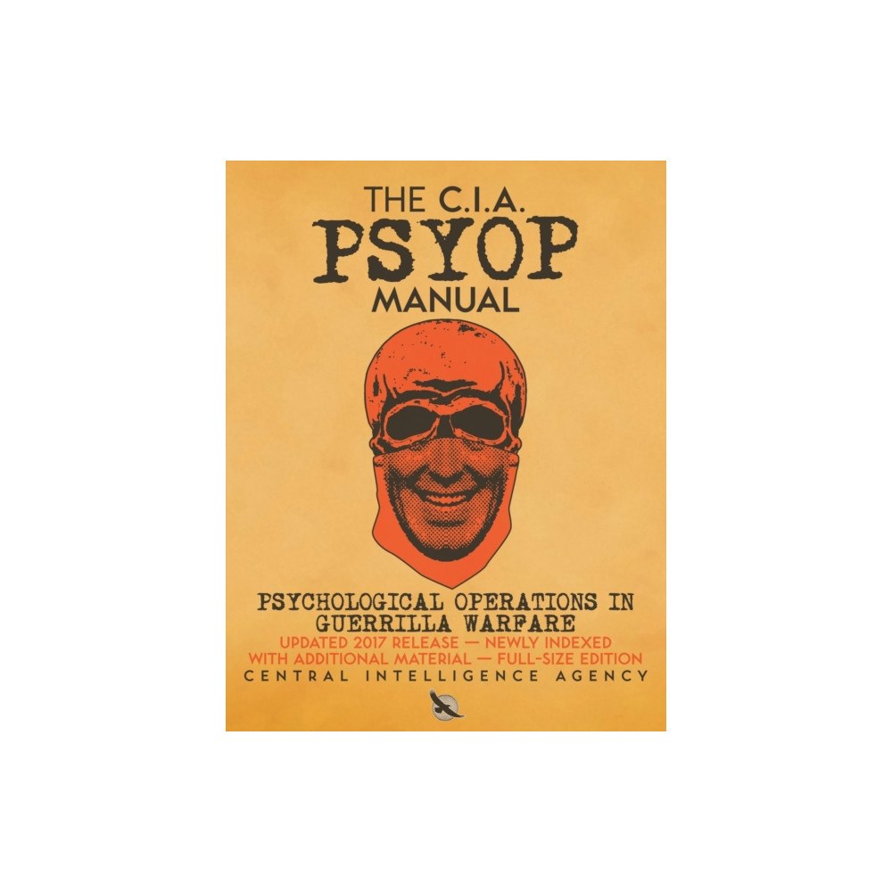 Carlile Media The CIA PSYOP Manual - Psychological Operations in Guerrilla Warfare (häftad, eng)
