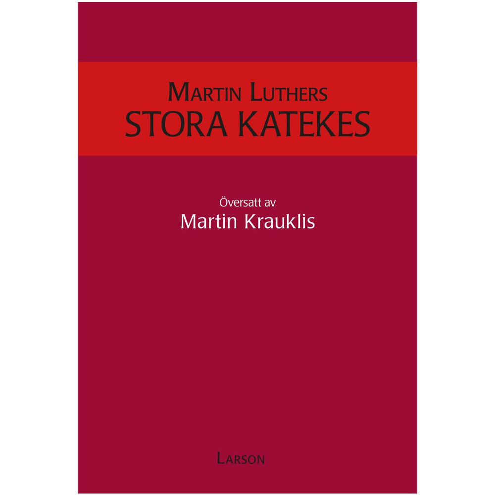 Martin Luther Martin Luthers stora katekes (häftad)