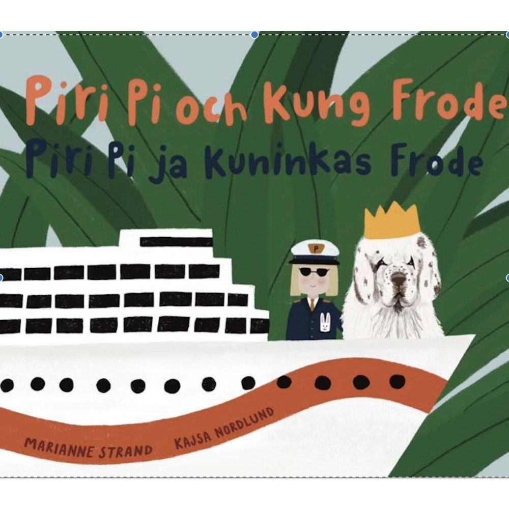 Marianne Strand Piri Pi & Kung Frode / Piri Pi & Kuninkas Frode (inbunden, fit)