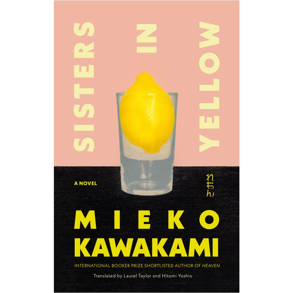 Mieko Kawakami Sisters in Yellow (häftad, eng)