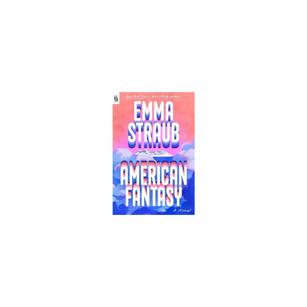 Emma Straub American Fantasy (häftad, eng)