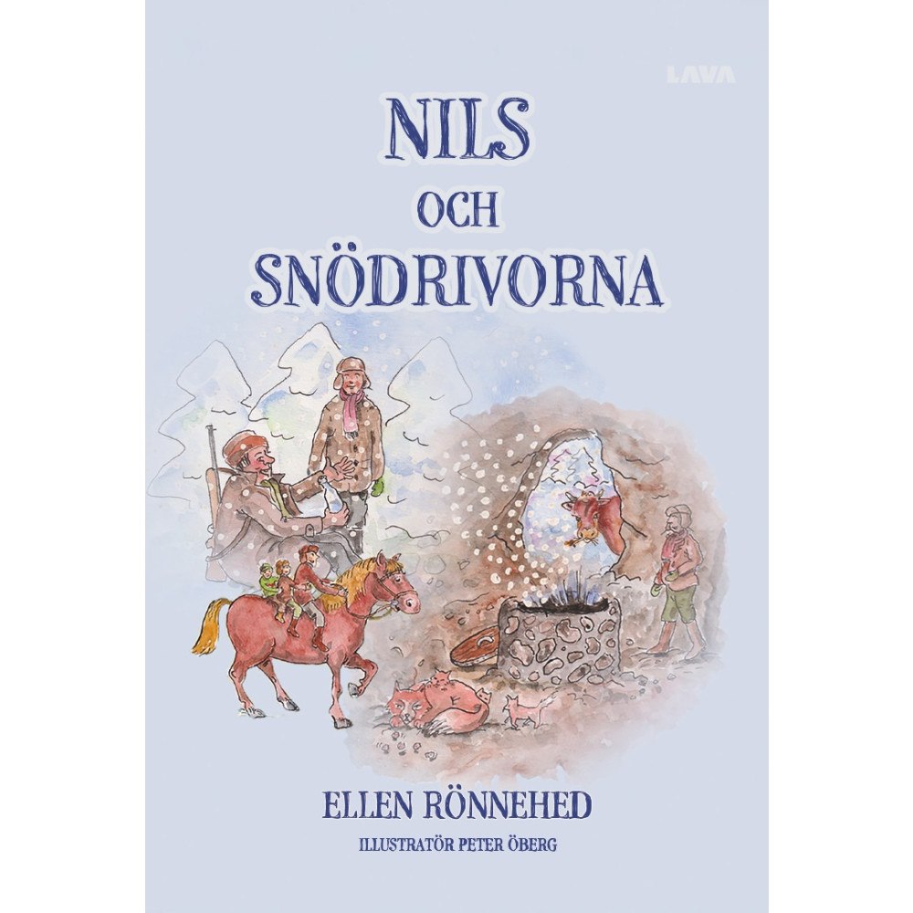 Ellen Rönnehed Nils och snödrivorna (inbunden)