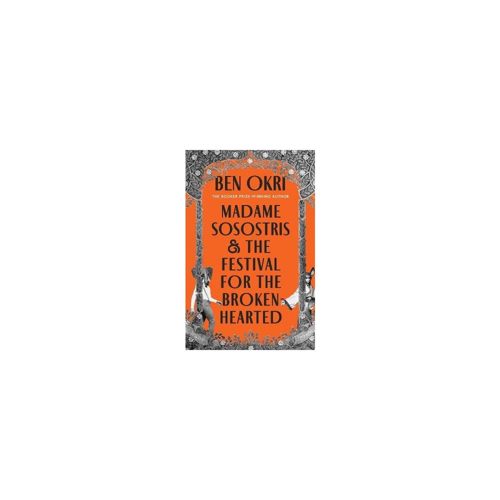 Ben Okri Madame Sosostris & the Festival for the Broken-Hearted (pocket, eng)