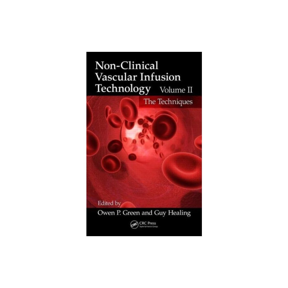 Taylor & francis inc Non-Clinical Vascular Infusion Technology, Volume II (inbunden, eng)