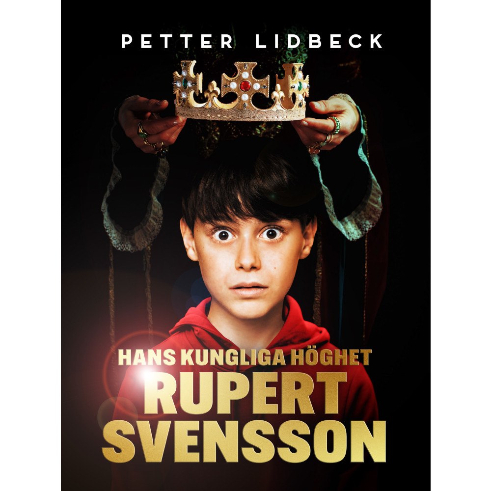 Petter Lidbeck Hans kungliga höghet Rupert Svensson (inbunden)