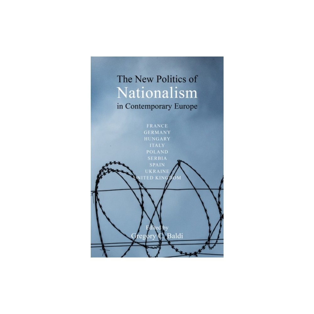 Edinburgh university press The New Politics of Nationalism in Contemporary Europe (inbunden, eng)