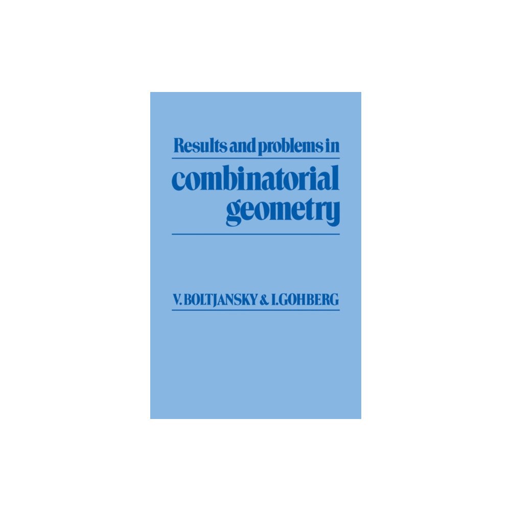 Cambridge University Press Results and Problems in Combinatorial Geometry (häftad, eng)