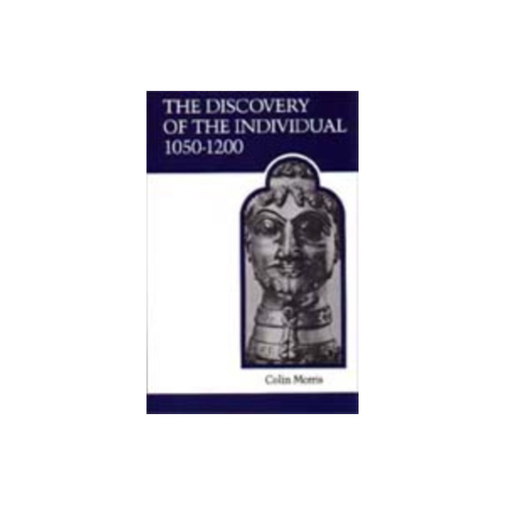 University of Toronto Press The Discovery of the Individual 1050-1200 (häftad, eng)