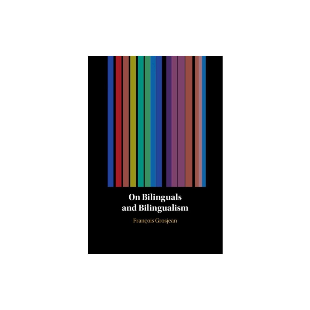Cambridge University Press On Bilinguals and Bilingualism (inbunden, eng)