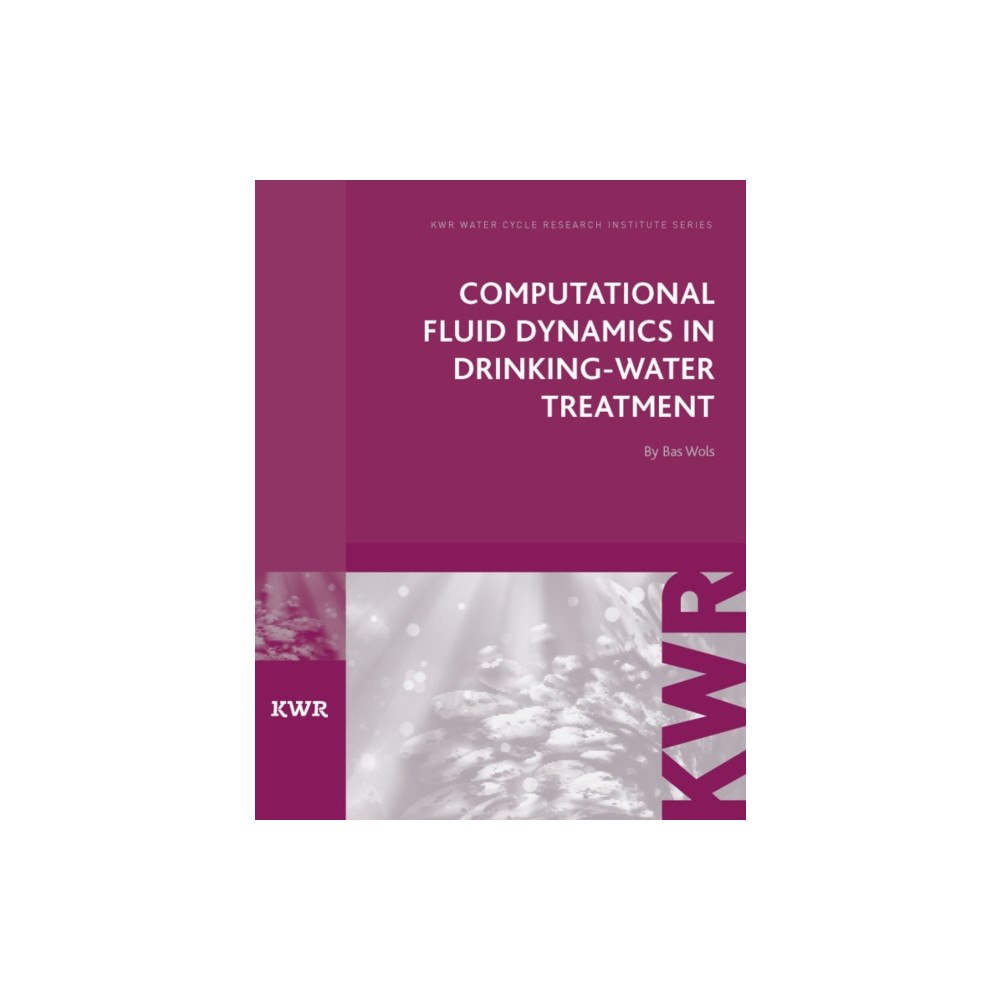 IWA Publishing Computational Fluid Dynamics in Drinking Water Treatment (häftad, eng)