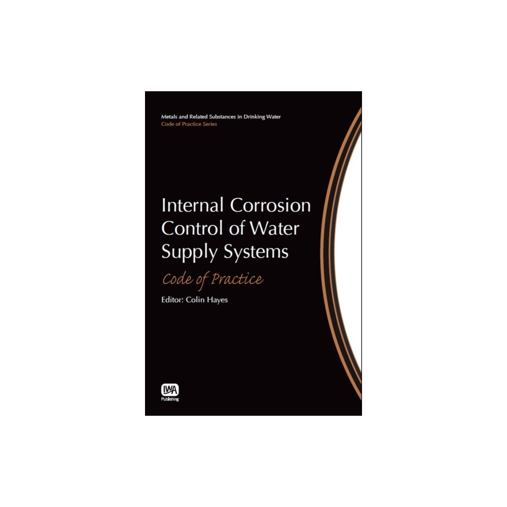 IWA Publishing Internal Corrosion Control of Water Supply Systems (häftad, eng)