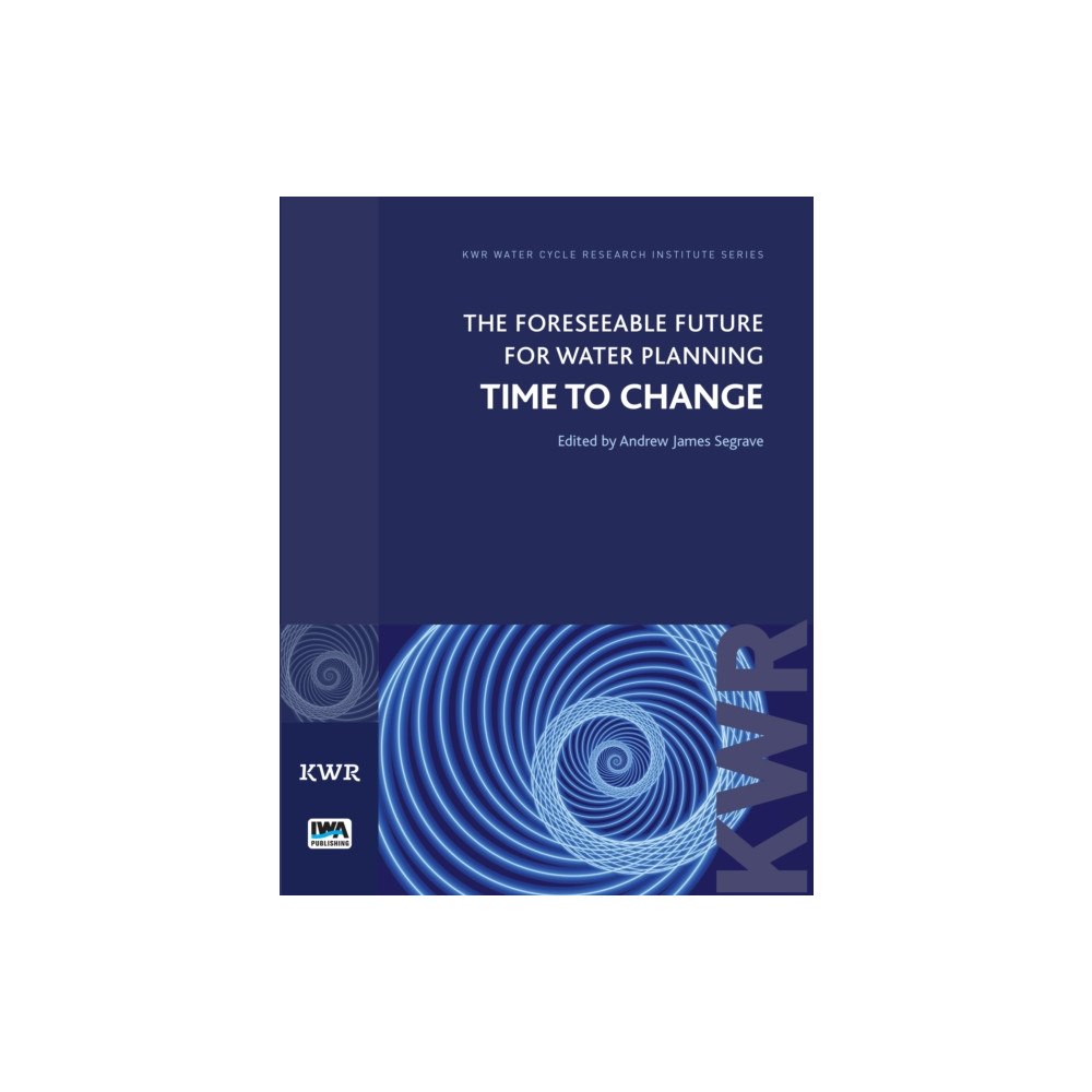 IWA Publishing The Foreseeable Future for Water Planning (häftad, eng)