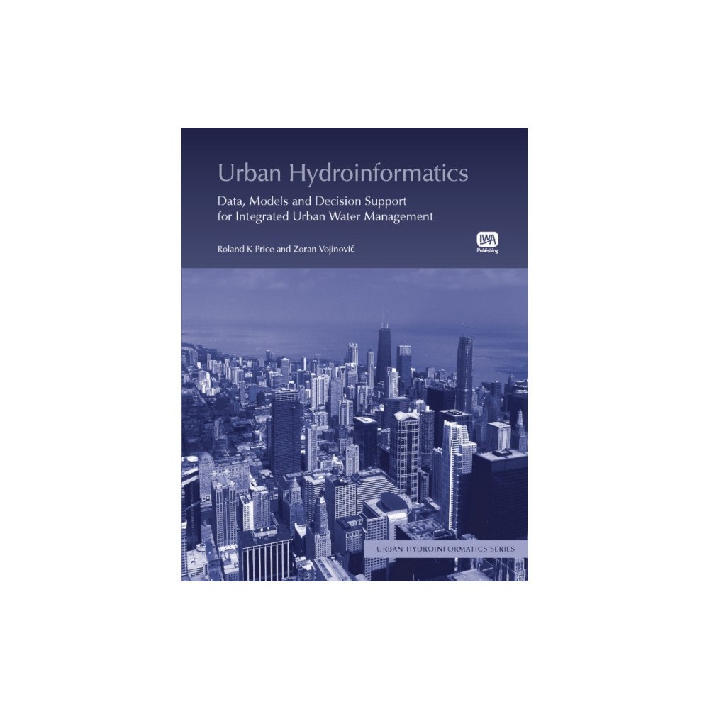 IWA Publishing Urban Hydroinformatics (häftad, eng)