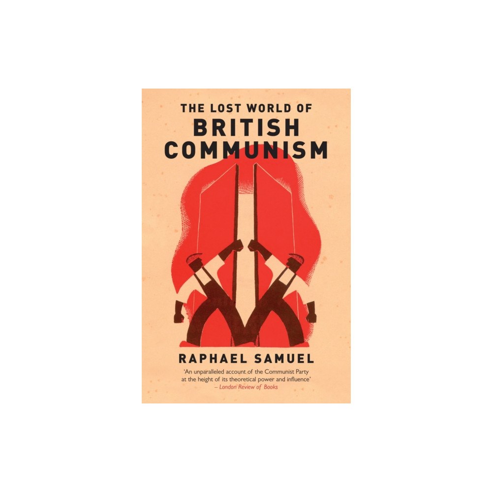 Verso Books The Lost World of British Communism (häftad, eng)