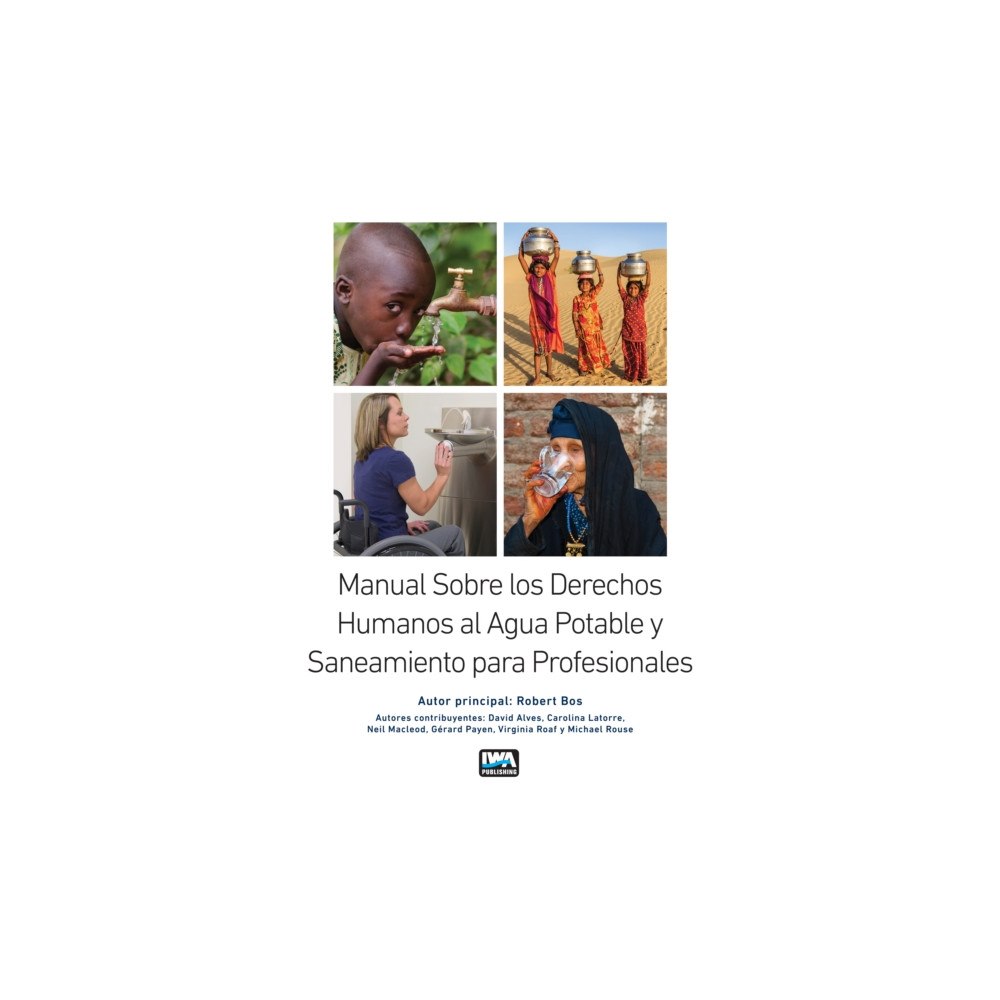 IWA Publishing Manual Sobre los Derechos Humanos al Agua Potable y Saneamiento para Profesionales (häftad, spa)