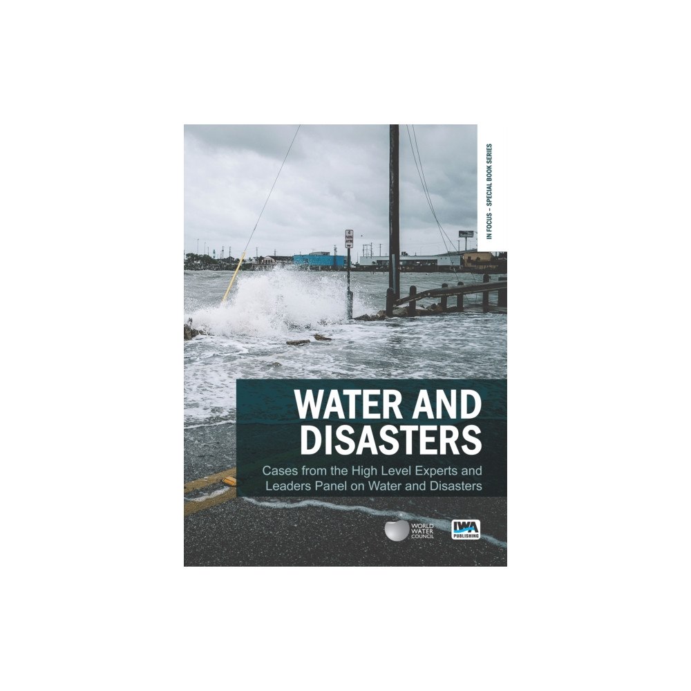 IWA Publishing Water and Disasters (häftad, eng)