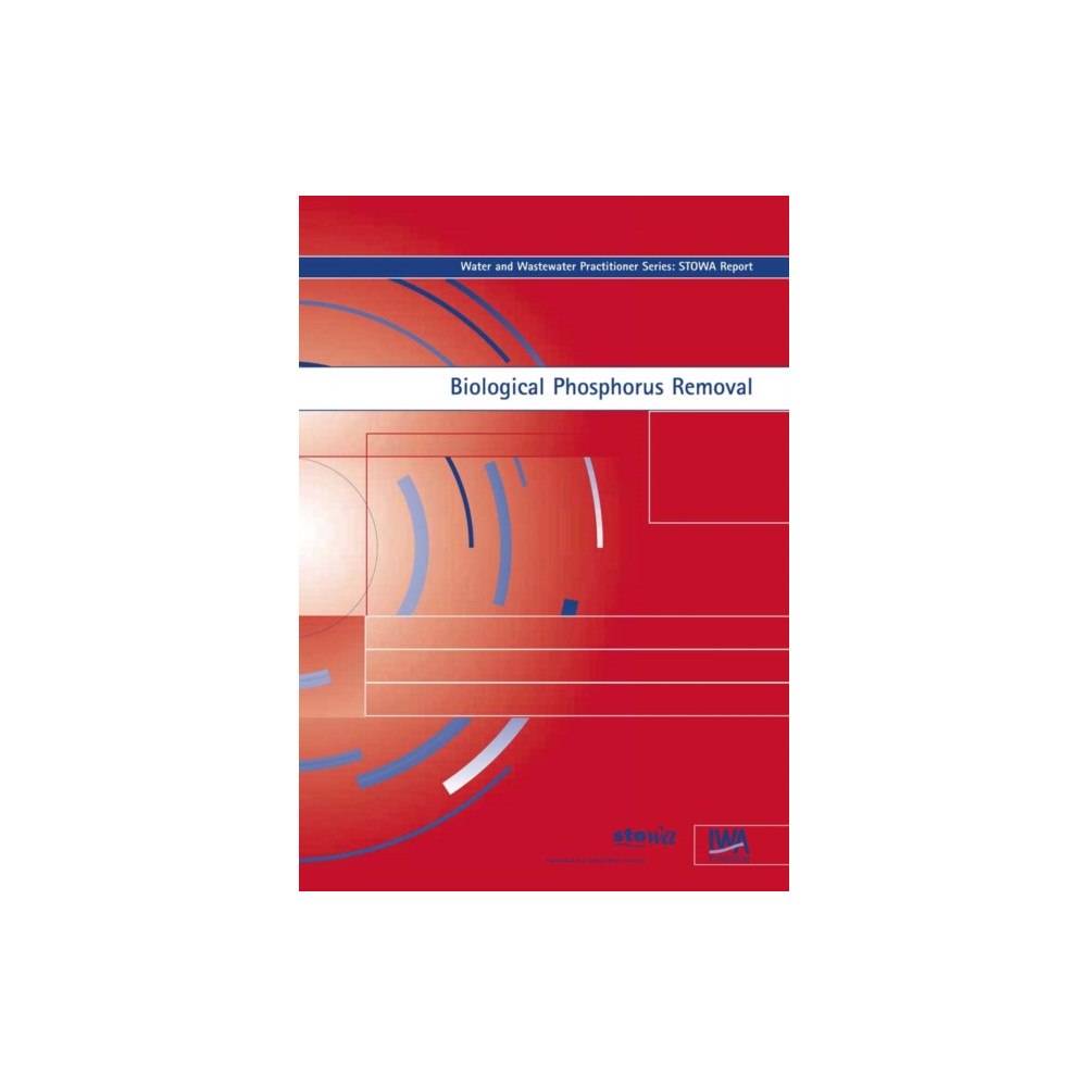 IWA Publishing Biological Phosphorus Removal (häftad, eng)