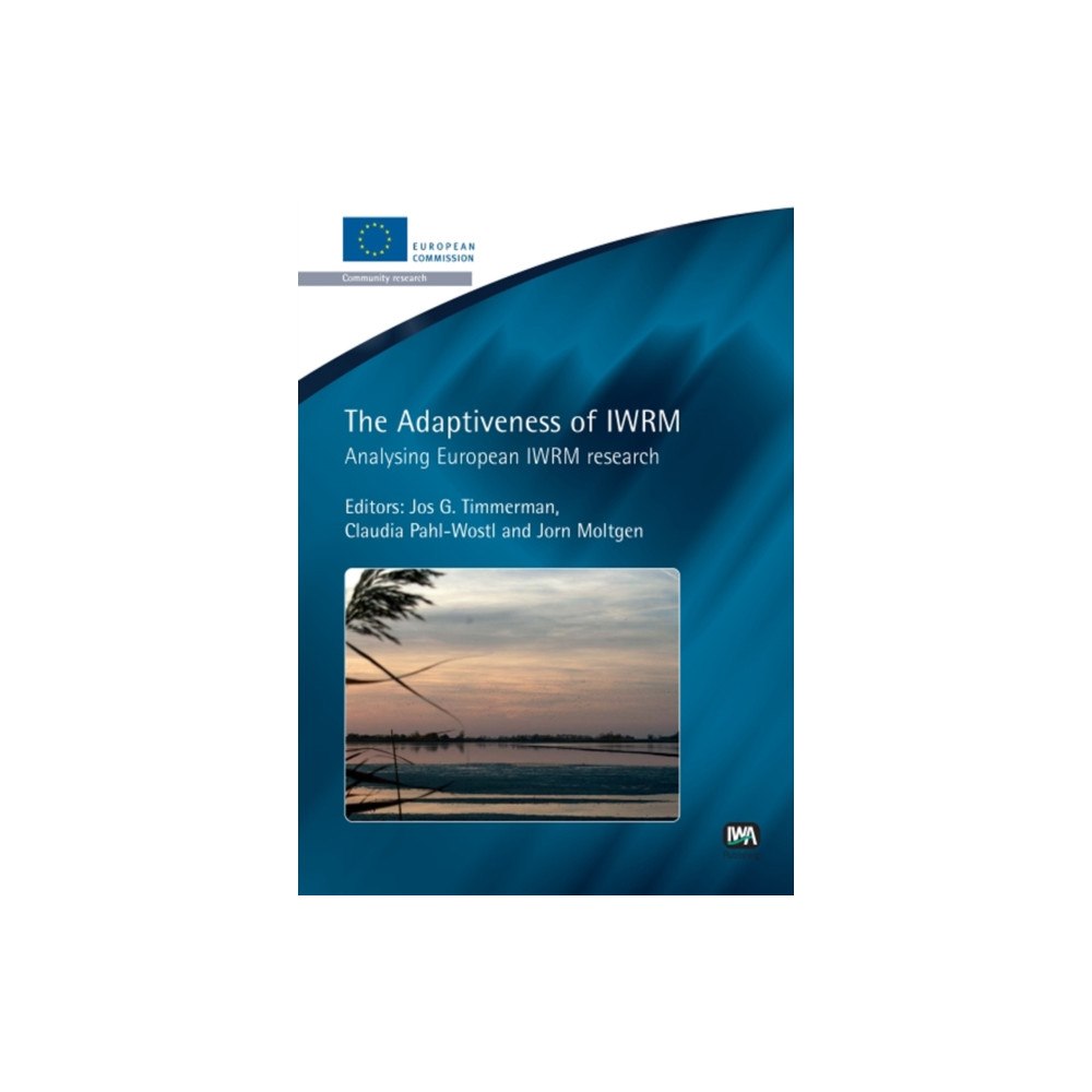 IWA Publishing The Adaptiveness of IWRM (häftad, eng)