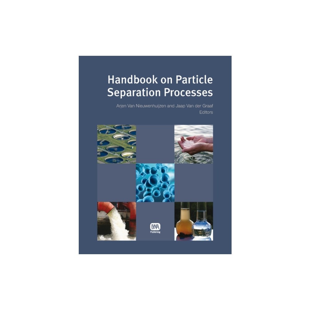 IWA Publishing Handbook on Particle Separation Processes (häftad, eng)