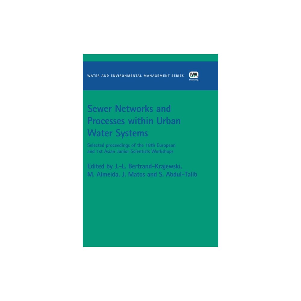 IWA Publishing Sewer Networks and Processes within Urban Water Systems (häftad, eng)