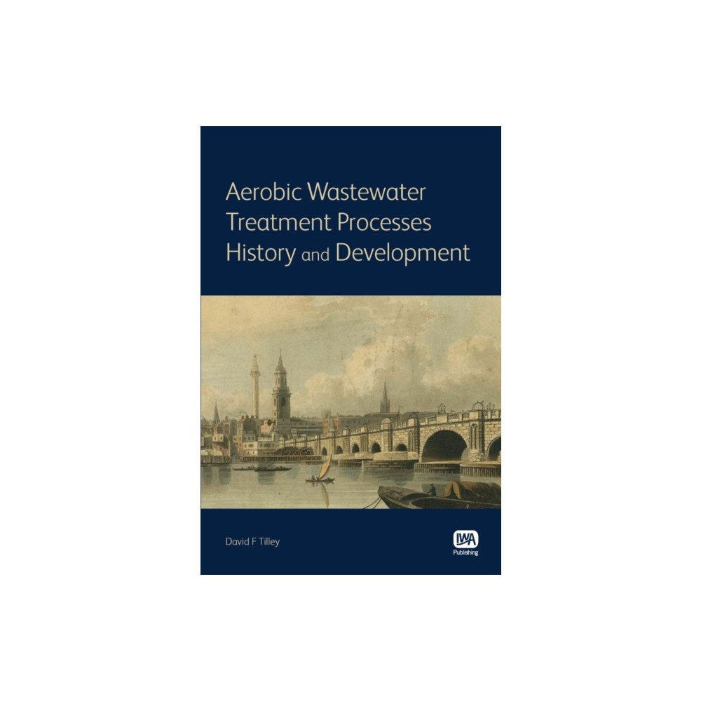 IWA Publishing Aerobic Wastewater Treatment Processes (häftad, eng)