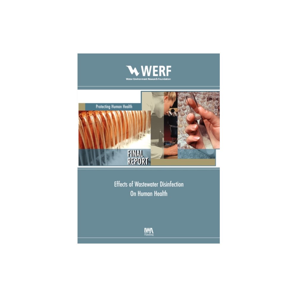 IWA Publishing Effects of Wastewater Disinfection on Human Health (häftad, eng)