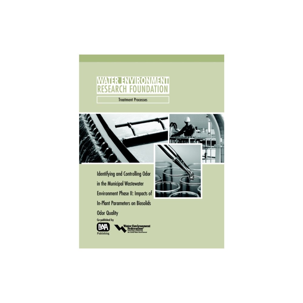 IWA Publishing Identifying and Controlling Municipal Wastewater Odor Phase II (häftad, eng)