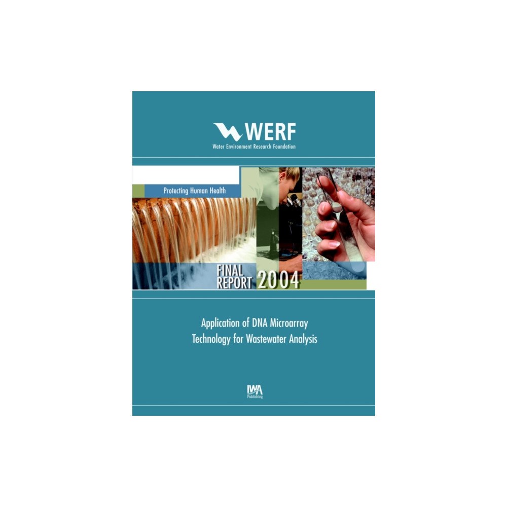IWA Publishing Application of DNA Microarray Technology for Wastewater Analysis (häftad, eng)