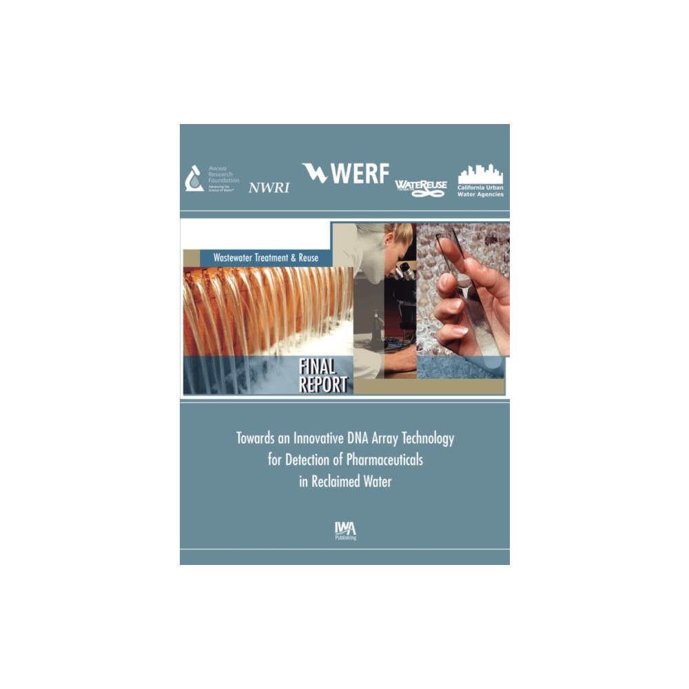 IWA Publishing Innovative DNA Array Technology Detection of Pharmaceuticals Reclaimed Water (häftad, eng)