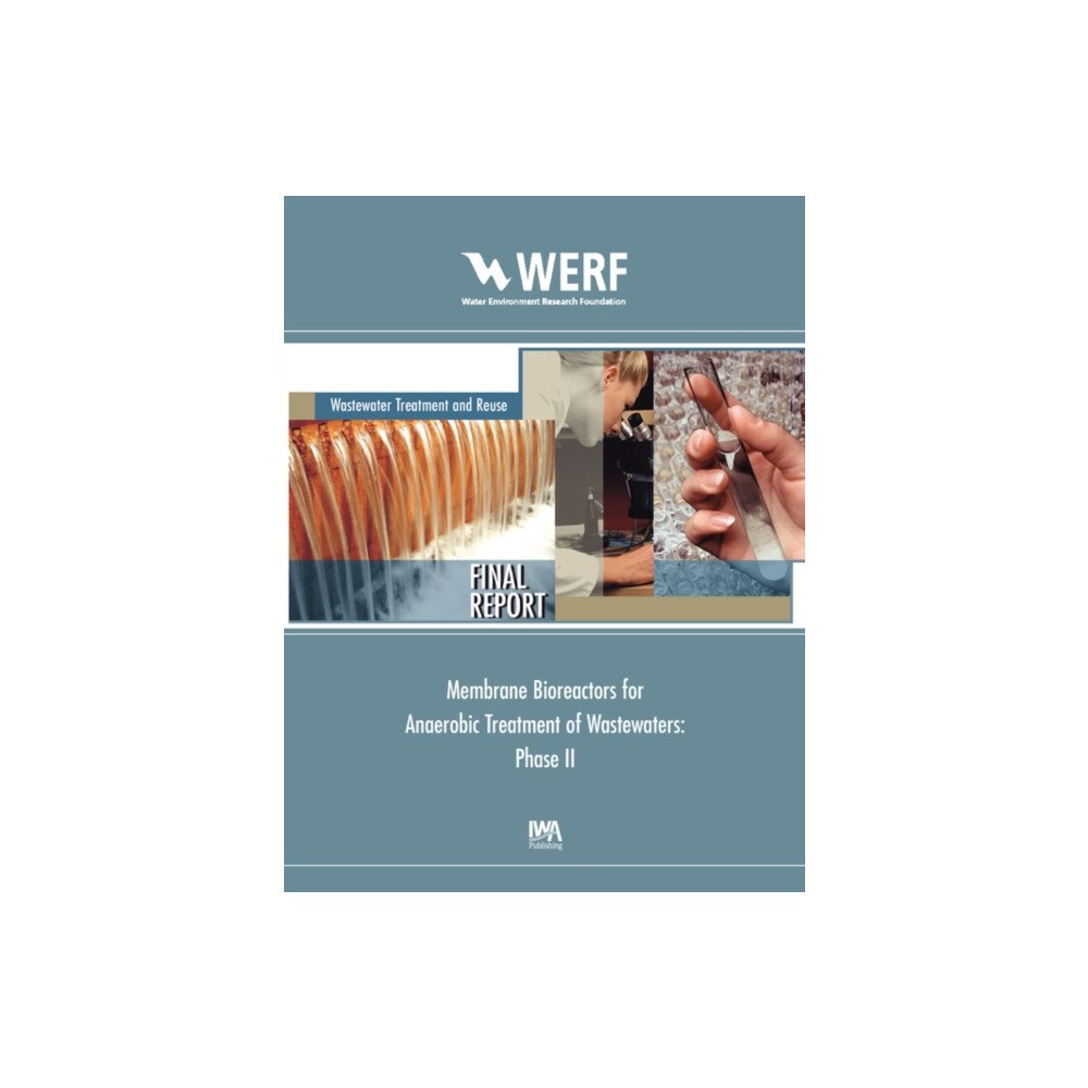 IWA Publishing Membrane Bioreactors for Anaerobic Treatment of Wastewaters (Phase II) (häftad, eng)