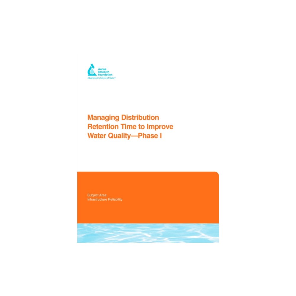 IWA Publishing Managing Distribution Retention Time to Improve Water Quality (häftad, eng)