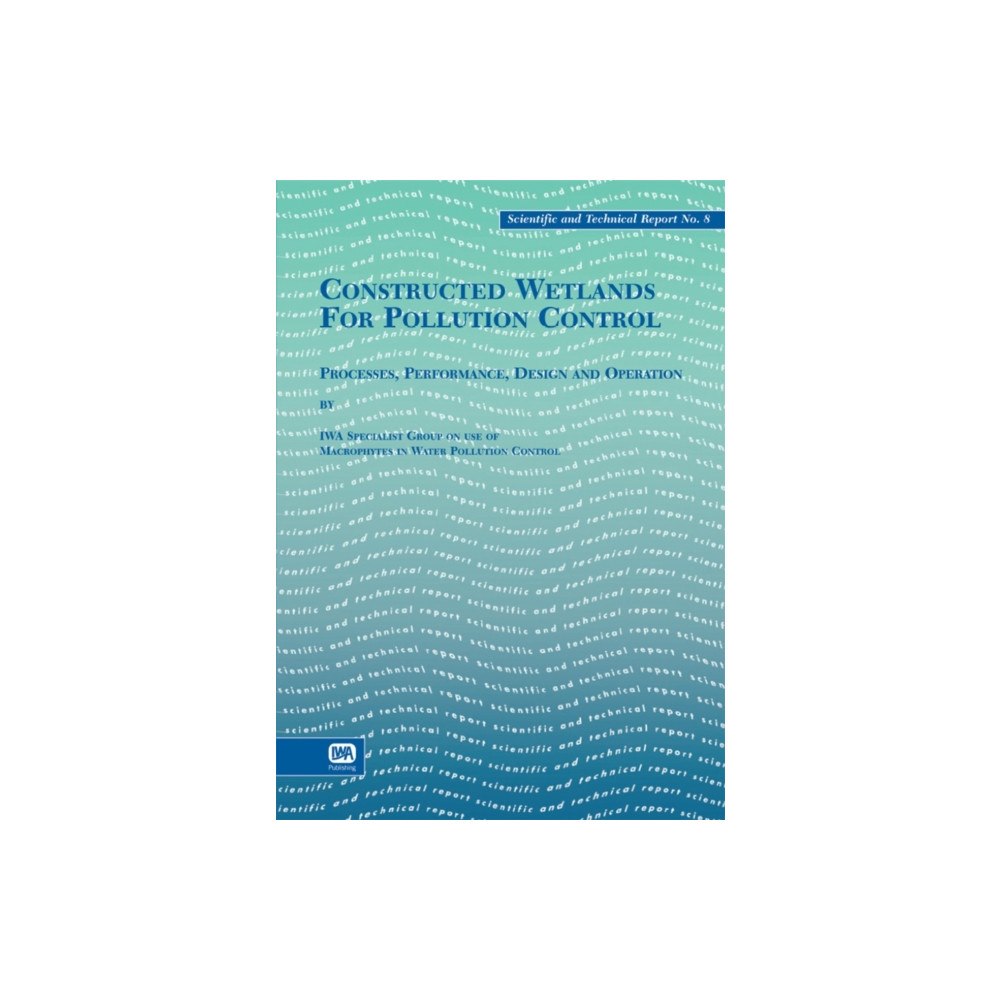 IWA Publishing Constructed Wetlands for Pollution Control (häftad, eng)