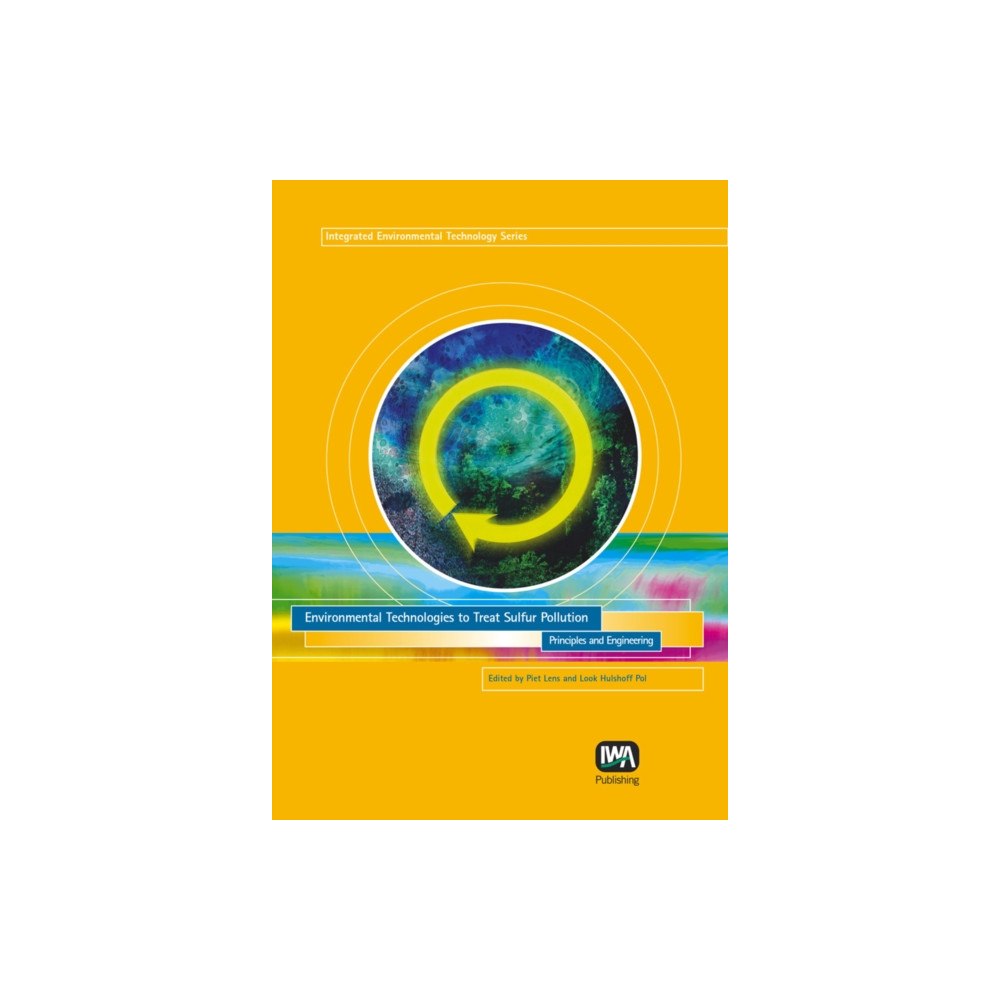 IWA Publishing Environmental Technologies to Treat Sulfur Pollution (inbunden, eng)