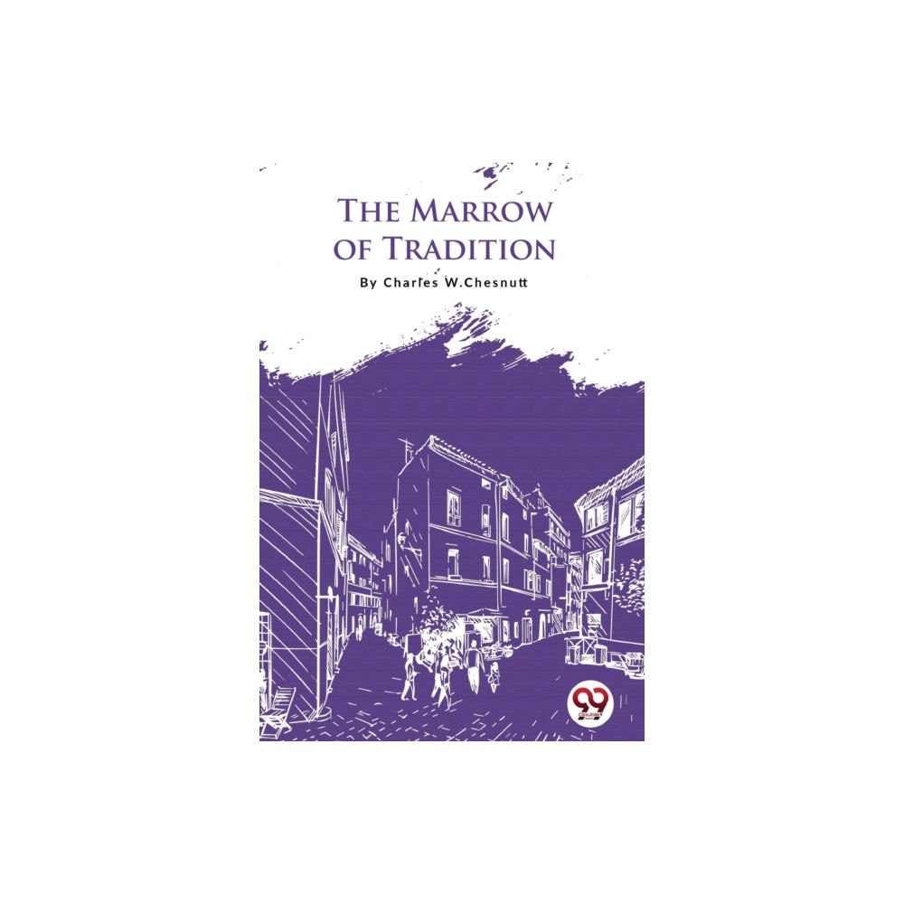 Double 9 Books LLP The Marrow of Tradition (häftad, eng)